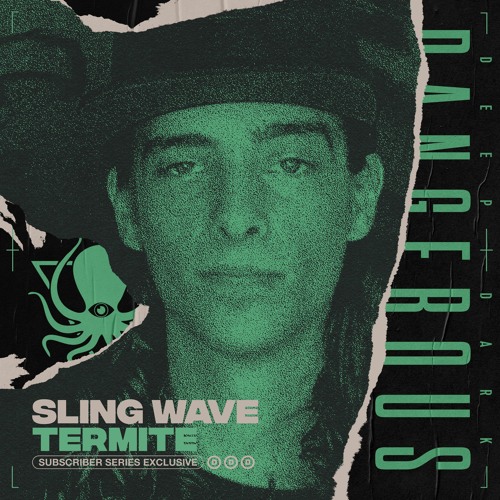 Sling Wave - Termite (DDD Subscriber Exclusive) - Clip