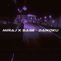 MIRAJ X SAGE - Daikoku