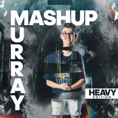 MASHUP MURRAY - HEAVY