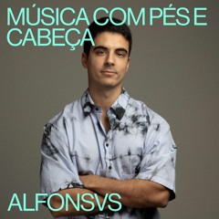 Alfonsvs | Mixtape "Música com Pés e Cabeça" - Antena 3