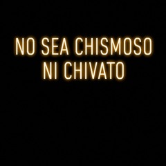 El Yuneyko - No Sea Chismoso Ni Chivato