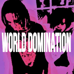 WORLD DOMINATION (prod.lyf)