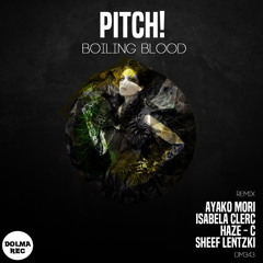 Pitch! - Boiling Blood (Isabela Clerc Remix)