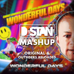 Wonderful Days Reloaded (DJStan Mashup) - Charly Lownoise & Mental Theo, Outsiders, Magro, DJStan