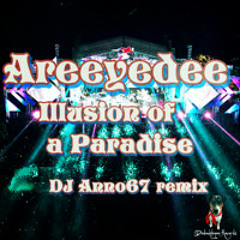 Areeyedee - Illusion of a Paradise (EDM version)