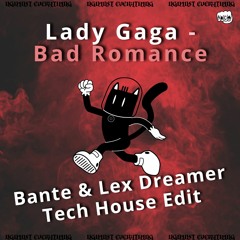 Lady Gaga - Bad Romance (Bante & Lex Dreamer Remix) FREE DOWNLOAD - PITCH DOWN FOR COPYRIGHT