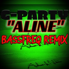 G-Party- Aline (BASSFREQ Hardstyle Remix) (Radio Edit)