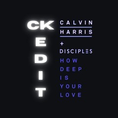 CK - How Deep (EDIT)