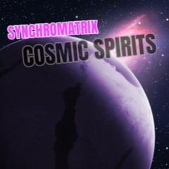 Synchromatrix - Cosmic Spirits (2021)