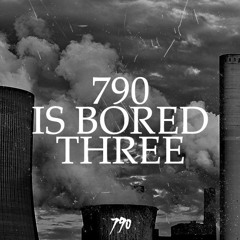 790 Is Bored [three]