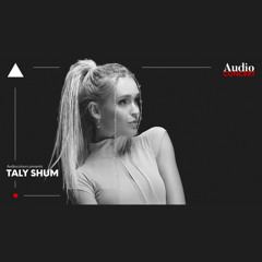 Taly Shum - Audiocolours presents: Audio CONCERT #002 (Guest Mix: Taly Shum)