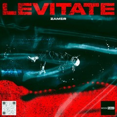 ZAMER - Levitate