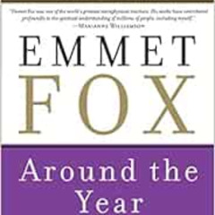 download EPUB 💘 Around the Year with Emmet Fox: A Book of Daily Readings by Emmet Fo