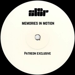 Memories In Motion (Patreon Exclusive)