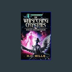 *DOWNLOAD$$ 📖 Undivided Worlds (The Whispering Crystals: A LitRPG Series Book 6) PDF EBOOK DOWNLOA