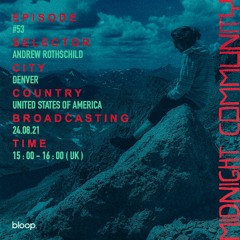 Midnight Community #53 w/ Andrew Rothschild - 24.08.21