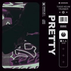 PRETTY - Tiago Adjim (Feat. Trun$er)