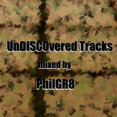 UnDISCOvered Tracks Vol. 2 Mixed By PhilGR8