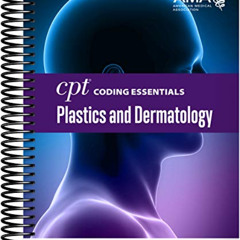 [DOWNLOAD] KINDLE 💑 CPT Coding Essentials for Plastics & Dermatology by  AMA PDF EBO