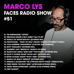 Marco Lys Faces Radio Show #51 Downtown Tulum Radio