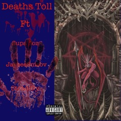 Deaths Toll ft. Supa SoZ & JaybeeSmoov