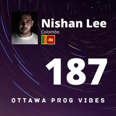Ottawa Prog Vibes 187 - Nishan Lee (Colombo, Sri Lanka)