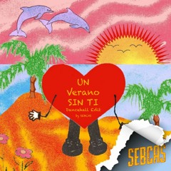 Bad Bunny - Un Verano Sin Ti (SEBCAS Dancehall Edit)