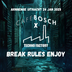 Break Rules Enjoy - Bosch x TF Uitnacht 250124