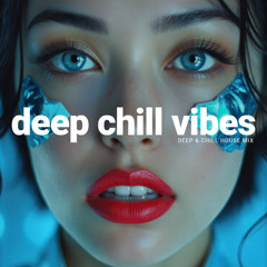 Deep Chill Vibes | Gliterbox | Chill House Mix [2025]