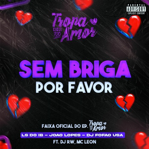 MTG - SEM BRIGA PFV Ft. DJ RW, MC Leon