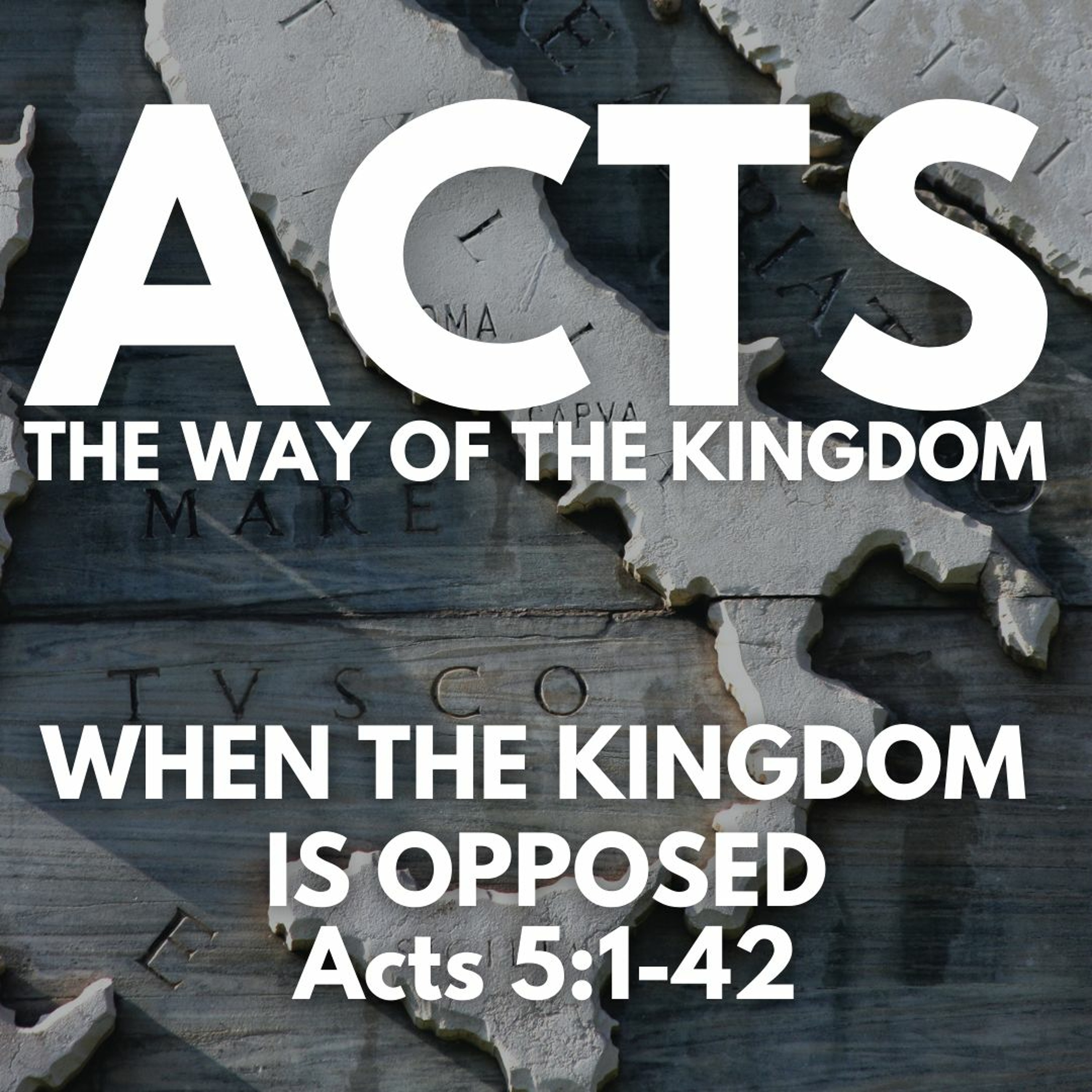 When the Kingdom is Opposed | Acts 5:1-42 | Dr. Matt O'Reilly | 2.27.22