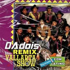 Banda Vallarta Show - Provócame (Dadois Remix)