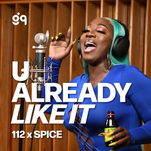 U Already Like It - GQ