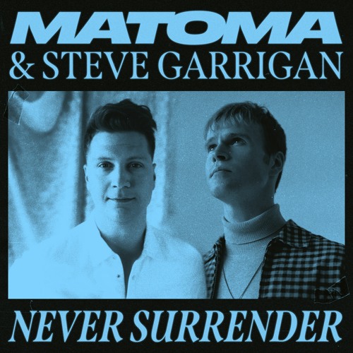 Never Surrender (feat. Steve Garrigan)