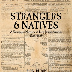 [Book] R.E.A.D Online Strangers & Natives: A Newspaper Narrative of Early Jewish America 1734-1869