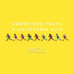 Know ft. Ghostown DJ's