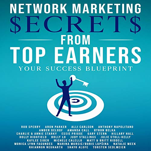 [Access] PDF 📜 Network Marketing Secrets from Top Earners by  Rob L. Sperry,Tiana Ha