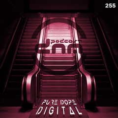 Pure Dope Digital Edition mixed by BSE pres. by Digital Night Music Podcast 255