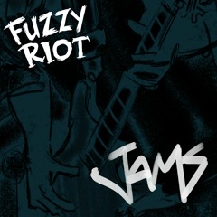 Fuzzy Riot - Watch Out