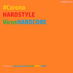 CoronaHARDSTYLE-VirusHARDCORE | DJ Siglo 21 Avanza Sessions #140