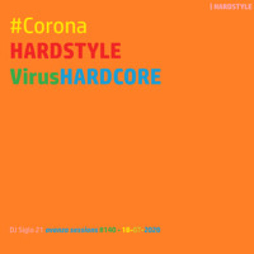 CoronaHARDSTYLE-VirusHARDCORE | DJ Siglo 21 Avanza Sessions #140