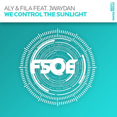 We Control The Sunlight (Original Mix) [feat. Jwaydan]