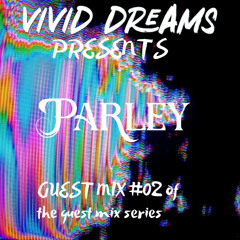 GUEST MIX #02 PARLEY