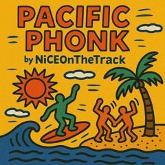 Pacific Phonk (Prod By NiCEOnTheTrack)