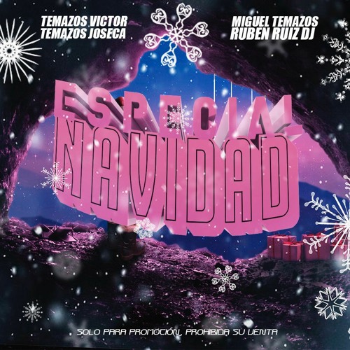 ESPECIAL NAVIDAD (TEMAZOS VICTOR, TEMAZOS JOSECA, MIGUEL TEMAZOS, RUBEN RUIZ DJ