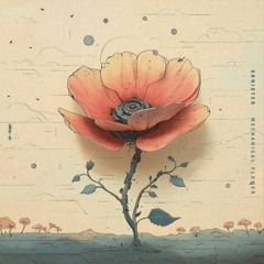 Mechanical Flower
