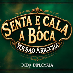 Senta e Cala a Boca (Versão Arrocha Remix) Ft. Mc Jacaré