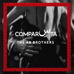 COMPARSITA - THE AB BROTHERS