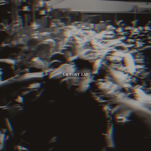 Fred again.. / Victory Lap (KAIBOOGALOO BAILE EDIT)