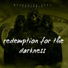 - Redemption For The Darkness -